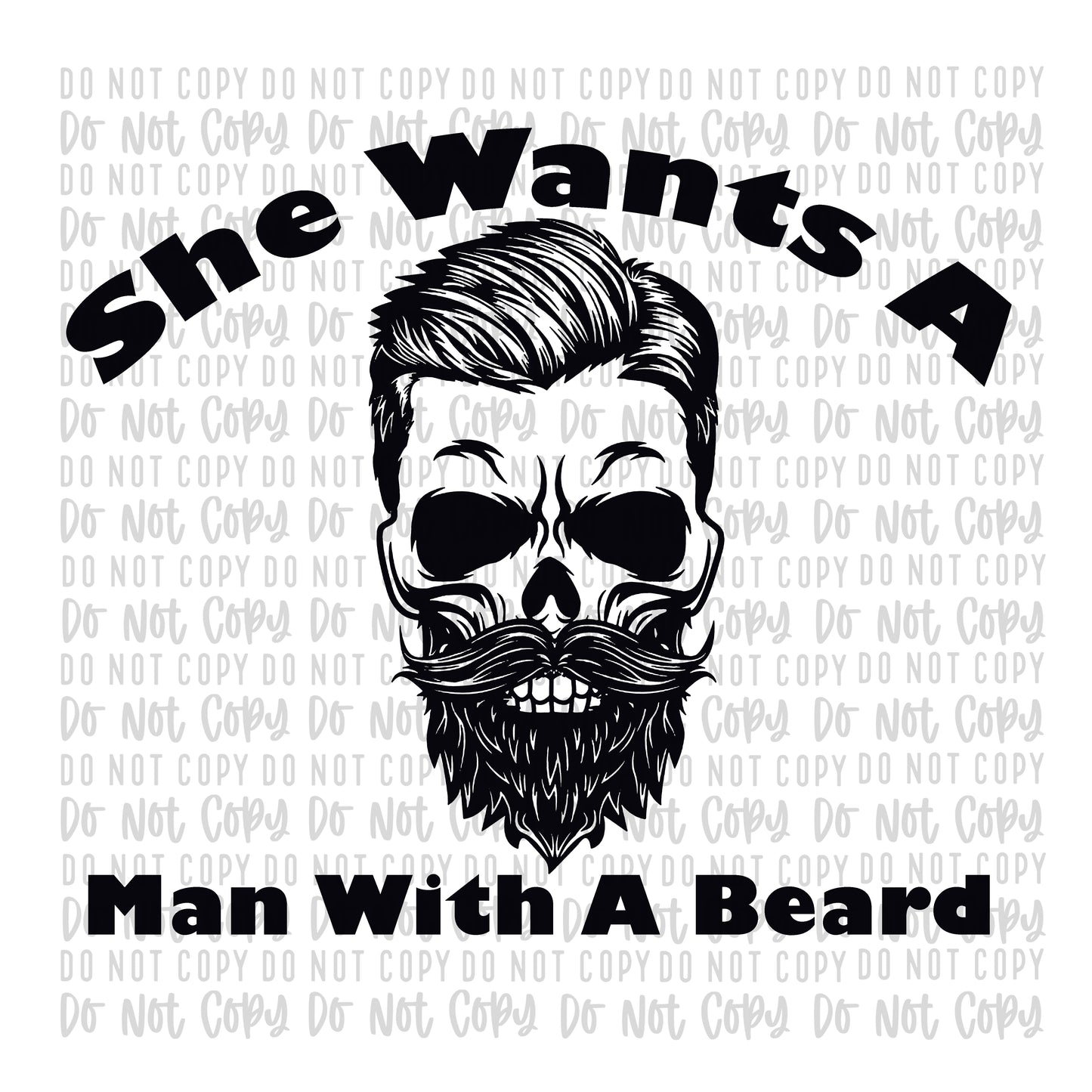 She Wants A Man With A Beard