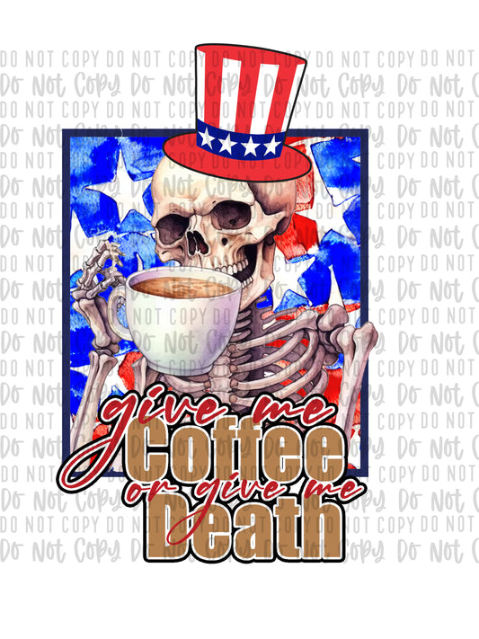 Give Me Coffee Of Give Me Death Skeleton